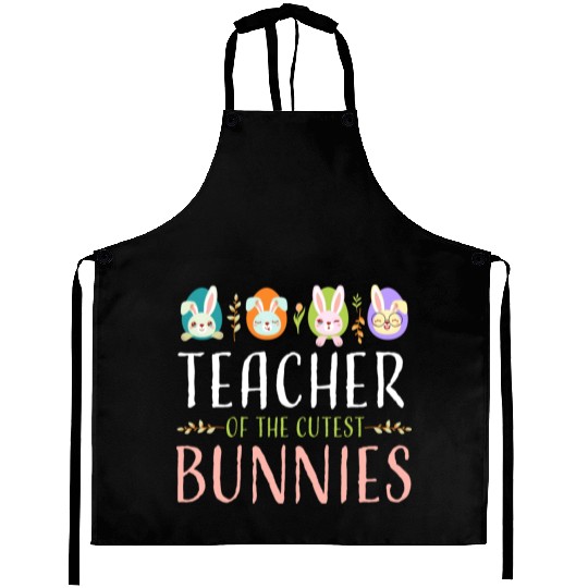 Teacher Of The Cutest Bunnies, Smart Bunny Teacher Aprons