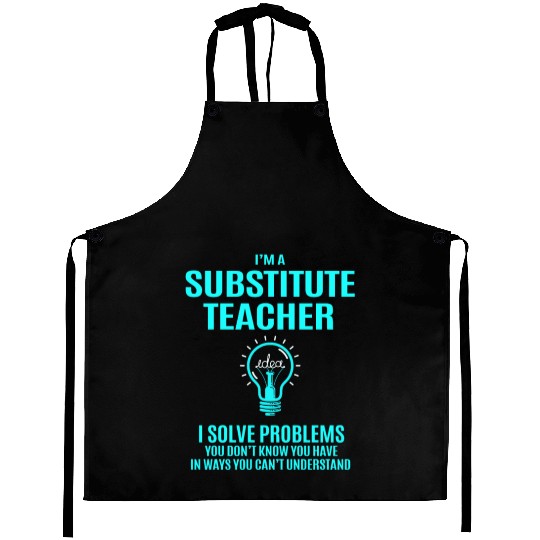 Substitute Teacher Aprons - I Solve Problems Gift
