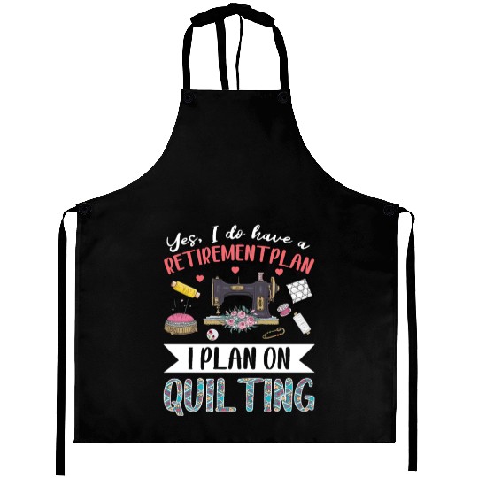 Yes I Do Have A Retirement Plan I Plan Aprons
