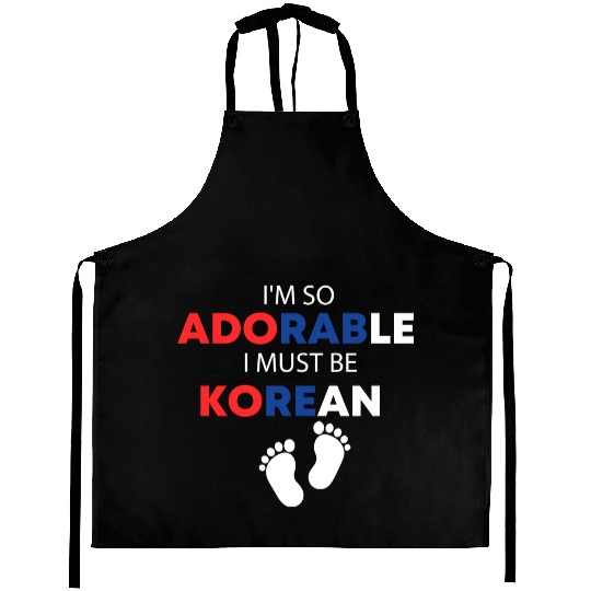 I'm so adorable. I must be Korean Funny Korean Aprons