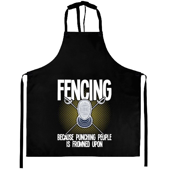 Fencing Fencing Because Punching People Is Frowned Aprons