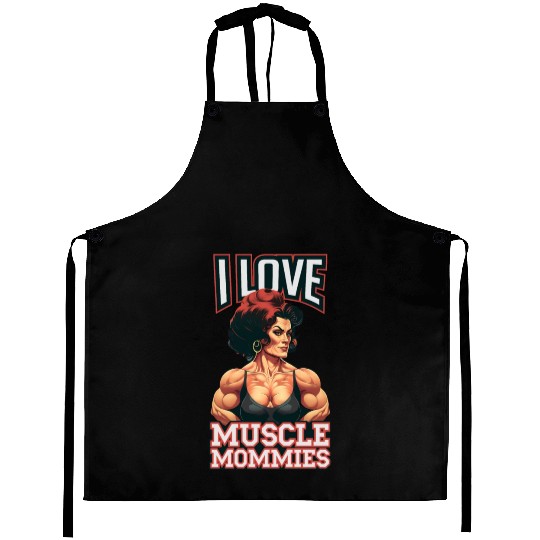 I Love Muscle Mommies Aprons