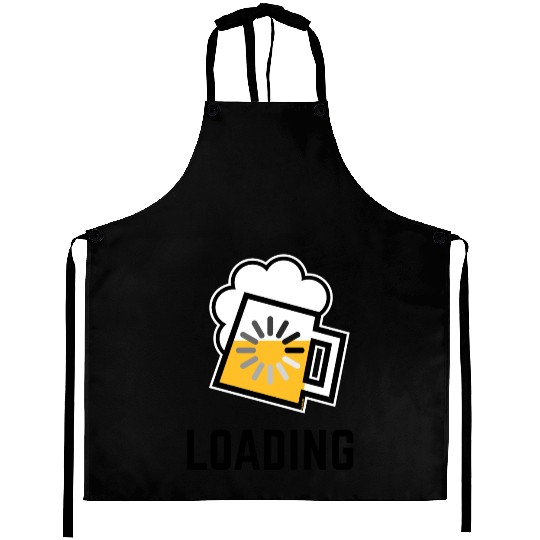 Beer Loading (Drinking In Progress / Positive / /) Aprons