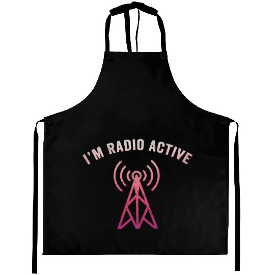 I'm Radio Active Aprons