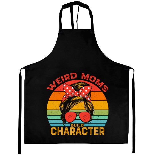 weird moms build character Aprons