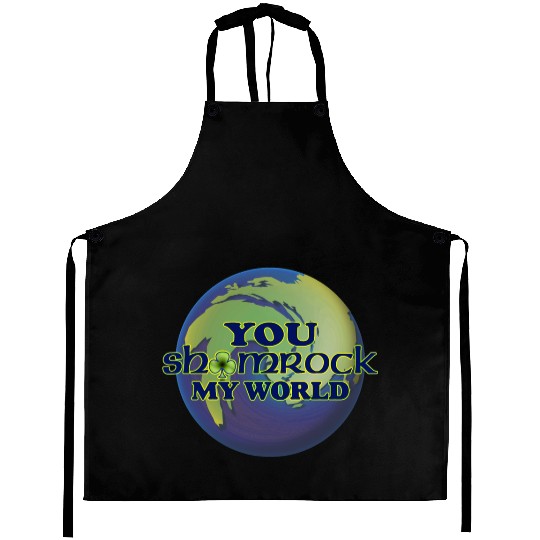 You Shamrock My World Aprons
