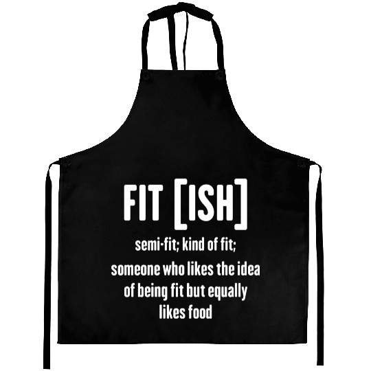 Funny Saying Womens Gym Fit-ish Definition Aprons