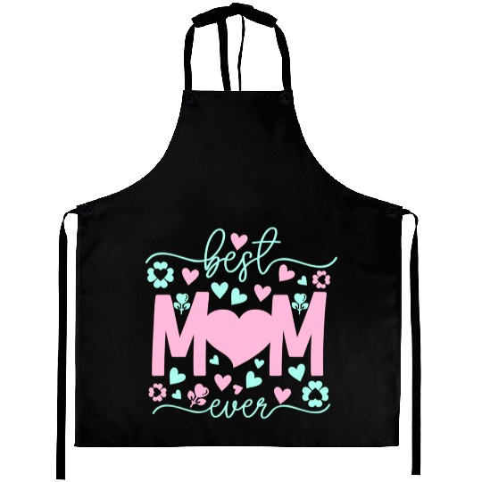 Best Mom Ever mother's day gift Aprons