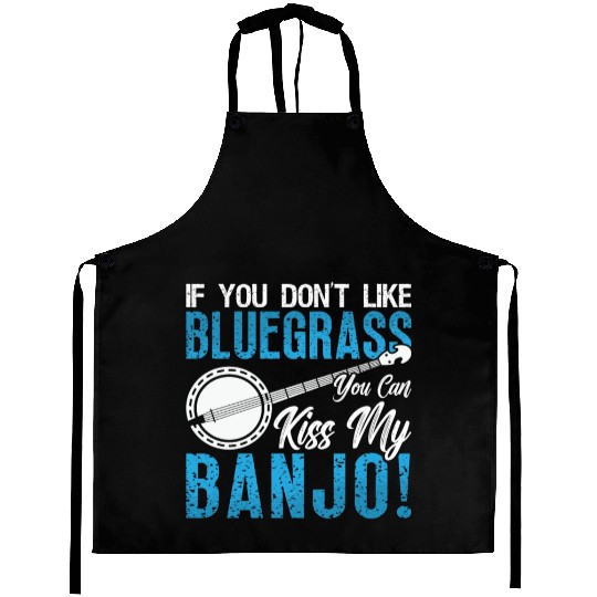 Banjo If You Don't Like Bluegrass Country Music Aprons