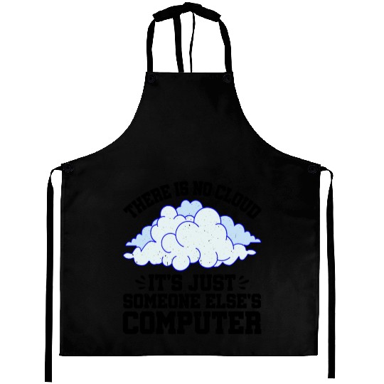 There Is No Cloud 10 Aprons