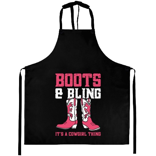 Boots And Bling It's A Cowgirl Thing Aprons