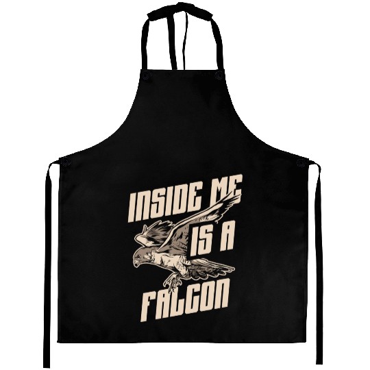 Inside Me Is A Falcon Bird Owner Falconry Aprons