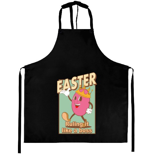 Easter Ruling It Like A Boss Aprons