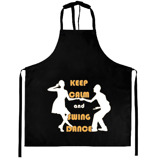 Dance Humor Keep Calm And Swing Dance Aprons