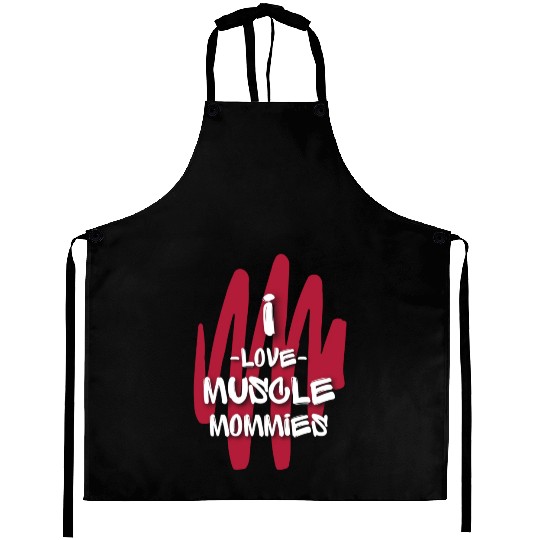 I Love Muscle Mommies Aprons