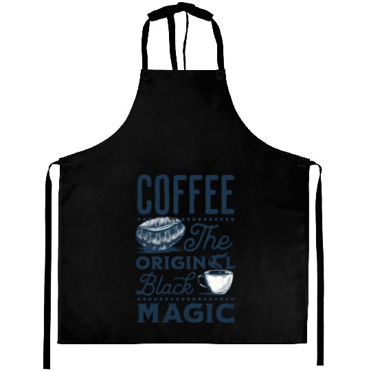 Coffee is the original Black Magic Aprons