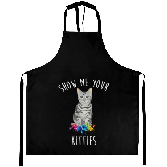 Show Me Your Kitties Flower Cat Lovers Mothers Day Aprons