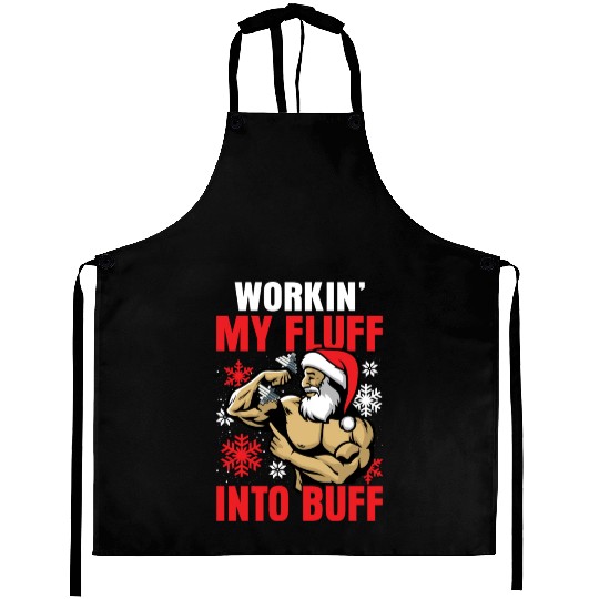 Workin My Fluff Into Buff Santa Gym Fitness Aprons