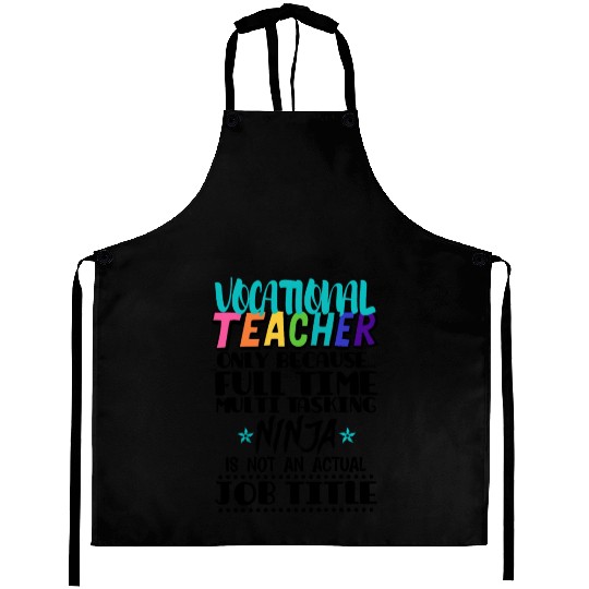 Vocational Teacher Only Because Full Time Multi Aprons