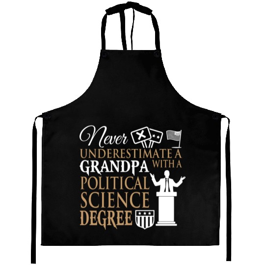 Power Grandpa With Political Science Degree Aprons
