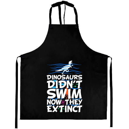 Dinosaurs Didn t Swim Swimming Aprons