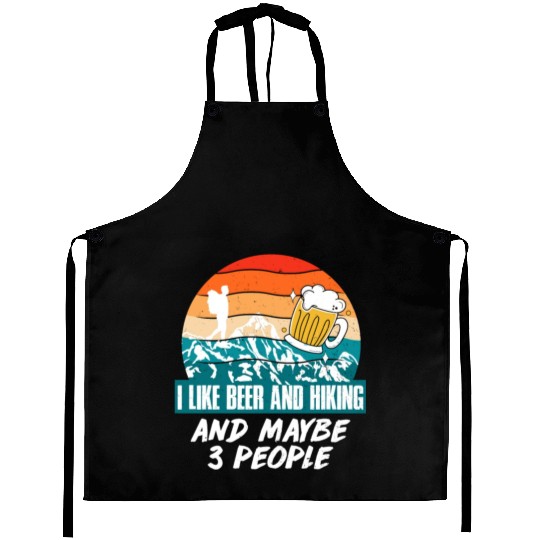 I like Beer and Hiking Mountain lover Wanderlust Aprons