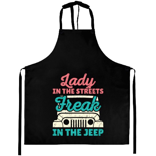 Lady In The Streets Freak In The Jeep Aprons