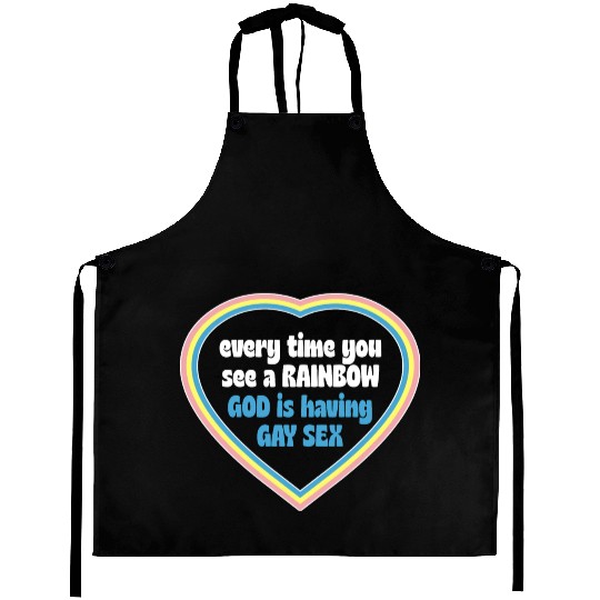 Every Time You See A Rainbow God Is Having Gay sx Aprons