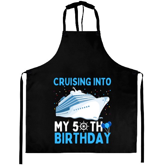 cruising into my 50th birthday 50 Year Old Cruise Aprons