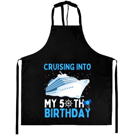 cruising into my 50th birthday 50 Year Old Cruise Aprons