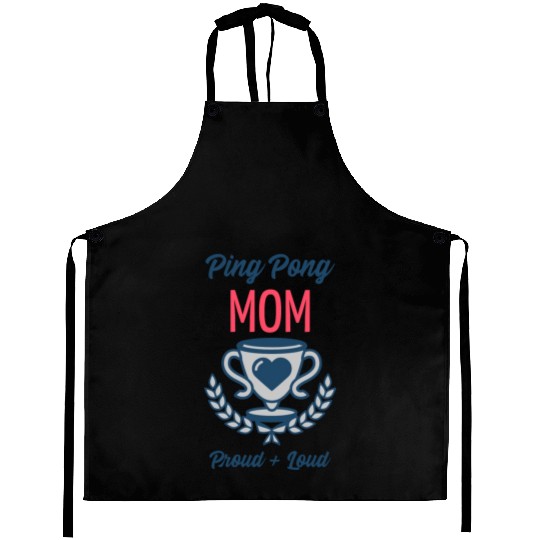 Ping Pong Mom Proud and Loud | Table Tennis Sports Aprons