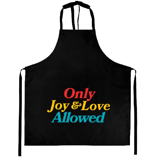 Only Joy & Love Allowed Aprons