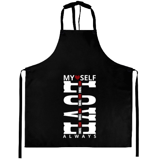 My Self Love Always Aprons
