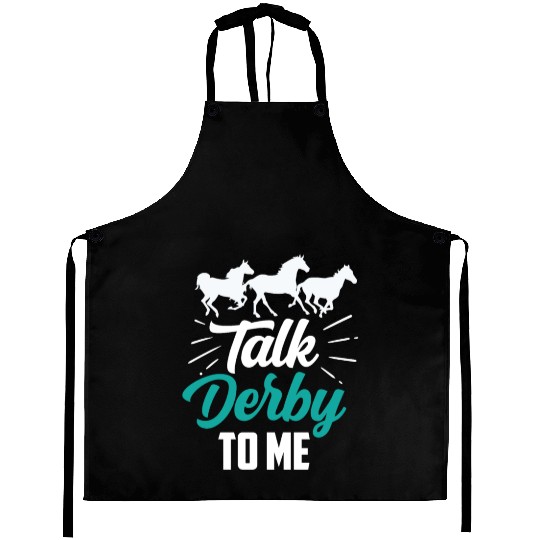 Talk Derby To Me Riding Rider Horse Lover Aprons