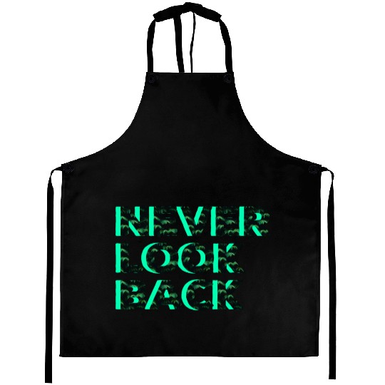 Never Look Back Aprons