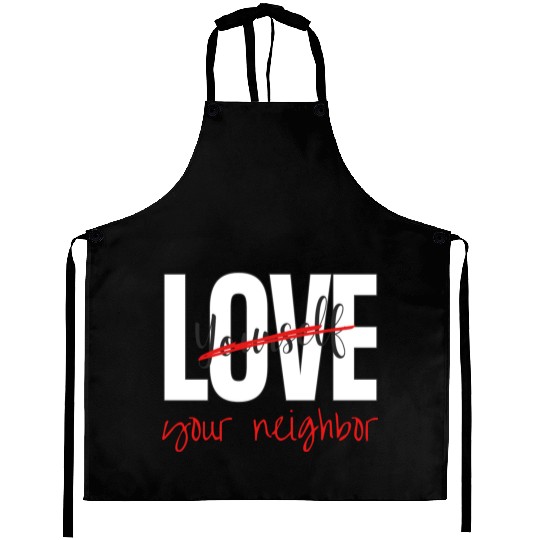 Love Your Neighbor Aprons