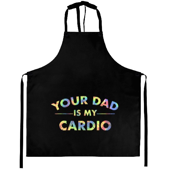 Your Dad Is My Cardio Funny DILF Workout Gym Aprons
