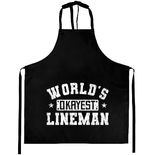 World s Okayest Lineman Football Lineman Quotes Aprons