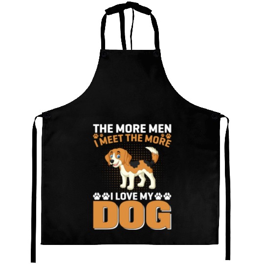 I Love My Dog More Than Men Aprons