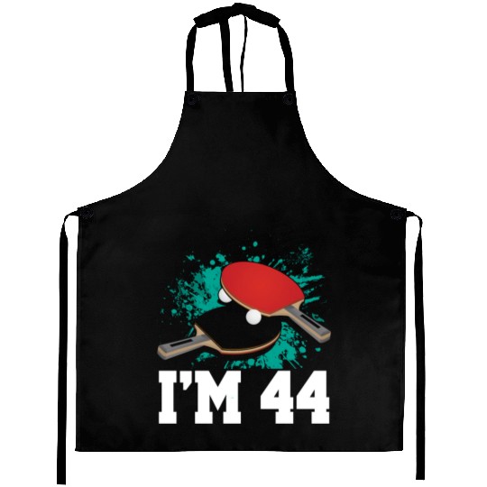 I'm 44 Table Tennis Player Sports Adult 44th Aprons