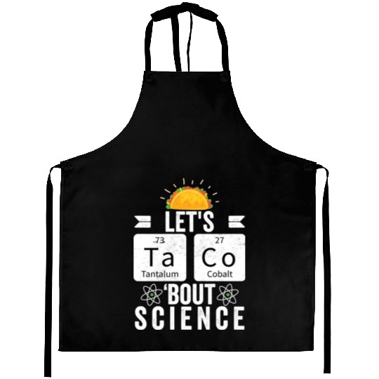 Lets Tacos Bout Science Funny Cinco De Mayo For Aprons