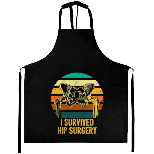 I Survived Hip Surgery Replacement Get Well Soon Aprons