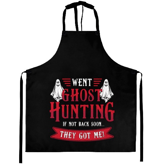 Went Ghost Hunting Paranormal Professional Ghost H Aprons