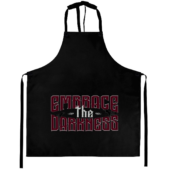 Embrace The Darkness - Gothic Typo And Aesthetic Aprons