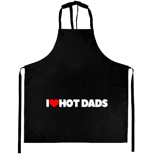 I Love Hot Dads Aprons