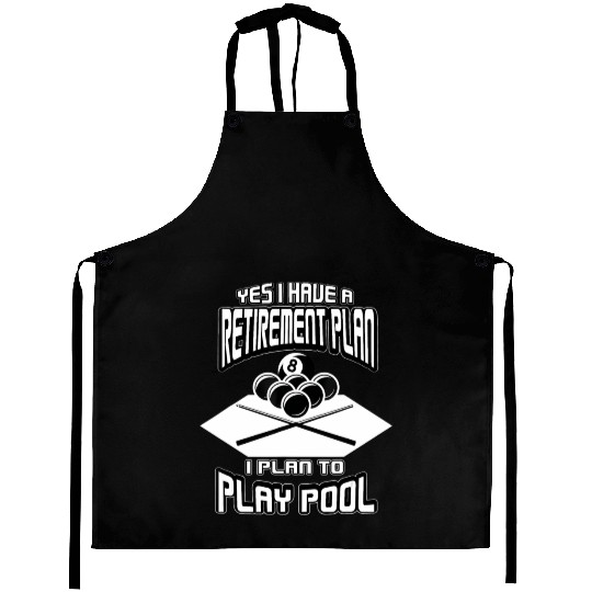 Yes I have a Retirement Plan Pool Player Billiard Aprons