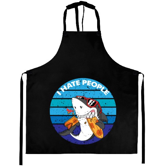I Hate People Shark Fish Funny I Hate People Aprons