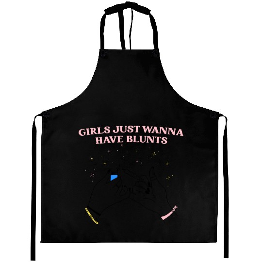 Girls Just Wanna Have Blunts Aprons