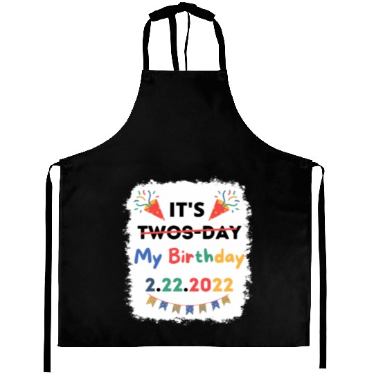Its My Twosday Tuesday 2 22 22 Feb 2022 Bleached Aprons