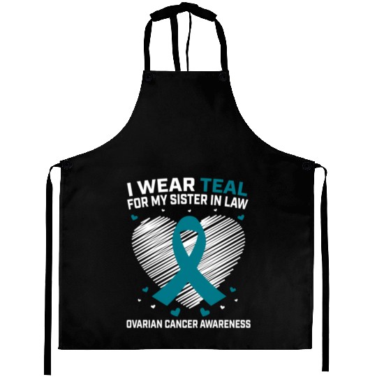 Heart I Wear Teal For Sister In Law Ovarian Aprons